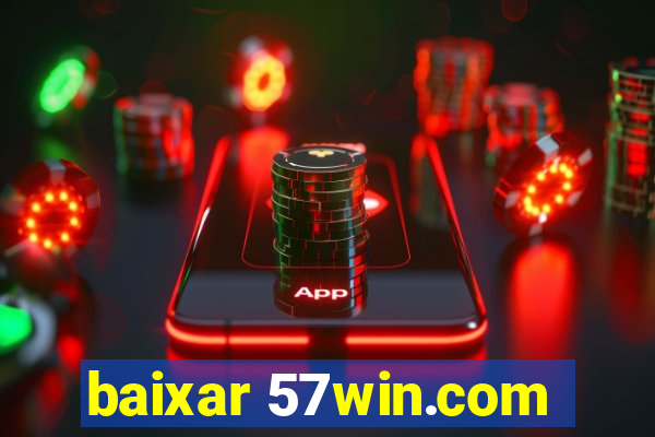 baixar 57win.com